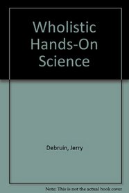 Wholistic Hands-On Science
