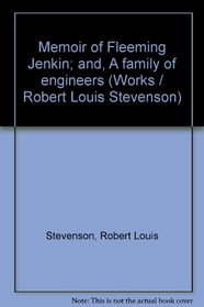 Memoir of Fleeming Jenkin;: And, A family of engineers; ([His Works])