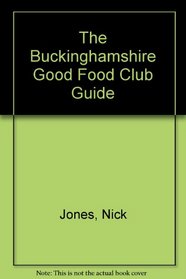 The Buckinghamshire Good Food Club Guide