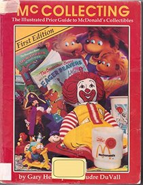 McCollecting. the Illustrated Price Guide to McDonald's Collectibles
