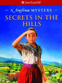 Secrets In The Hills (Turtleback School & Library Binding Edition) (American Girl Library (Prebound))