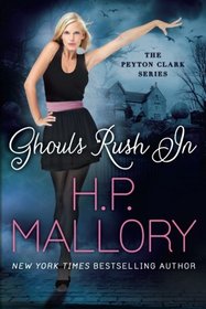 Ghouls Rush In (Peyton Clark, Bk 1)