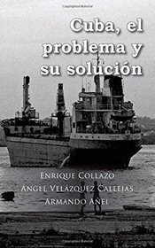 Cuba, el problema y su solucion (Spanish Edition)