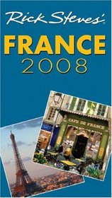 Rick Steves' France 2008 (Rick Steves)