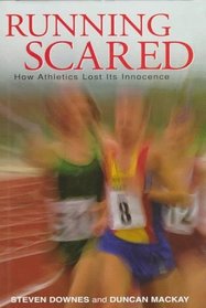 Running Scared: How Athletics Lost Its Innocence