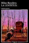 La Lentitud / Slowness (Andanzas) (Spanish Edition)