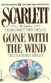 Scarlett:  The Sequel to Margaret Mitchell's Gone With The Wind