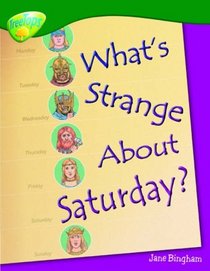 Oxford Reading Tree: Stage 12: TreeTops Non-Fiction: What's Strange About Saturday? (Treetops Non Fiction)