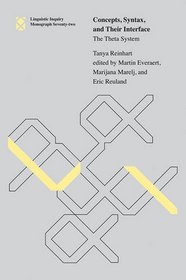 Concepts, Syntax, and Their Interface: The Theta System (Linguistic Inquiry Monographs)