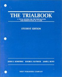 Trialbook: A Total System for the Preparation and Presentation of a Case (Hornbook Series)