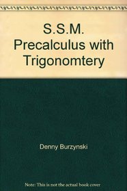 S.S.M. Precalculus with Trigonomtery