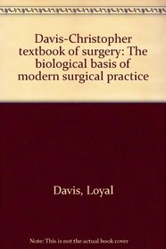 Textbook of Surgery: The Biological Basis of Modern Surgical Practice