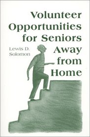 Volunteer Opportunities for Seniors Away from Home