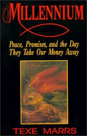 Millennium: Peace, Promises, and the Day They Take Our Money Away
