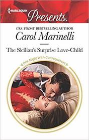 The Sicilian's Surprise Love-Child (One Night with Consequences) (Harlequin Presents, No 3753)