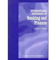 Internaitonal Dictionary of Banking and Finance