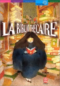 La Bibliothecaire (French Edition)