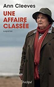 Une affaire classee (The Seagull) (Vera Stanhope, Bk 8) (French Edition)