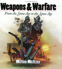 Weapons  Warfare : From the Stone Age to the Space Age