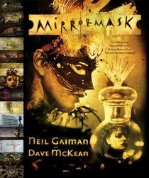 MirrorMask: The Illustrated Film Script of the Motion Picture from the Jim Henson Company