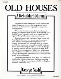 Old Houses, a Rebuilder's Manual