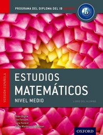 IB Estudios Matematicos Libro del Alumno: Programa del Diploma del IB Oxford (IB Diploma Program)
