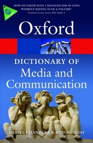 A Dictionary of Media and Communication (Oxford Paperback Reference)