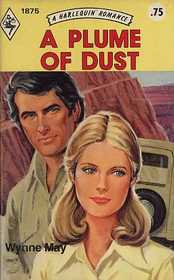 A Plume of Dust (Harlequin Romance, No 1875)