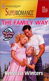The Family Way (9 Months Later) (Harlequin Superromance, No 875)