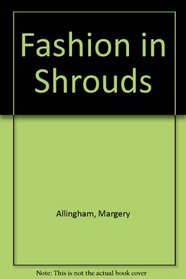 Fashion in Shrouds