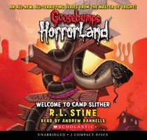 Welcome To Camp Slither - Audio Library Edition (Goosebumps Horrorland)