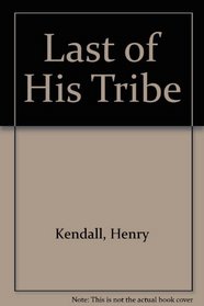 Last of His Tribe