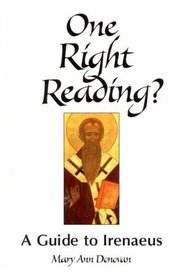 One Right Reading?: A Guide to Irenaeus (Theology)