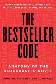 The Bestseller Code: Anatomy of the Blockbuster Novel