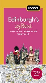 Fodor's Edinburgh's 25 Best, 1st Edition (25 Best)