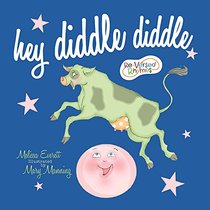 Hey Diddle Diddle (Re-Versed Rhymes)