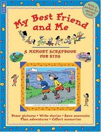 My Best Friend and Me (A Memory Scrapbook for Kids)