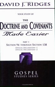 Doctrine and Covenants Made Easier: Part 3