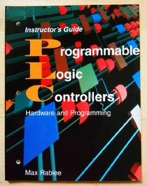 Programmable Logic Controllers: Hardware and Programming