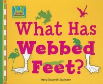 What Has Webbed Feet? (Creature Features)
