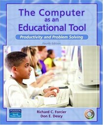 The Computer as an Educational Tool : Productivity and Problem Solving (4th Edition)