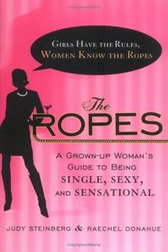 The Ropes : Girls Have the Rules, Women Know the Ropes