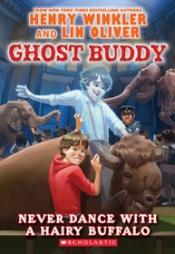 Ghost Buddy #4: Never Feed a Hairy Buffalo!