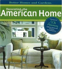 Decorating the American Home (Better Homes & Gardens)
