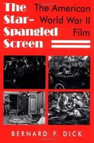 The Star-Spangled Screen: The American World War II Film