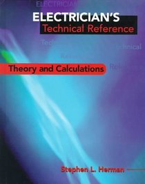 Electrician's Technical Reference: Electrical Theory and Calculations