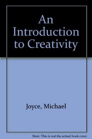 An Introduction to Creativity