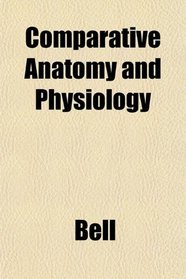Comparative Anatomy and Physiology