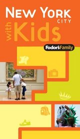 Fodor's Family New York City with Kids, 1st Edition