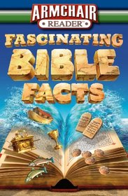 Armchair Reader: Fascinating Bible Facts